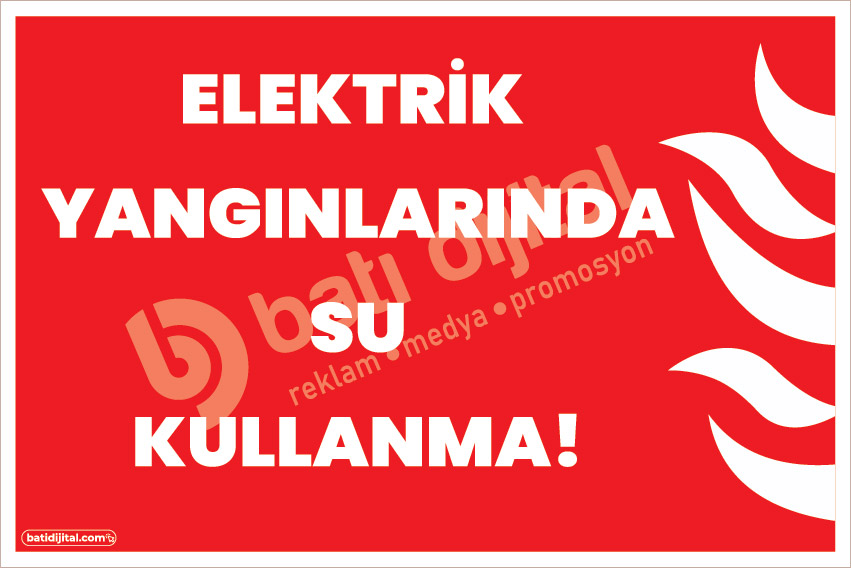 Elektrik Yangınlarında Su Kullanma İş Güvenliği (İSG) Dekota Uyarı Levhası A4 - Görsel 3