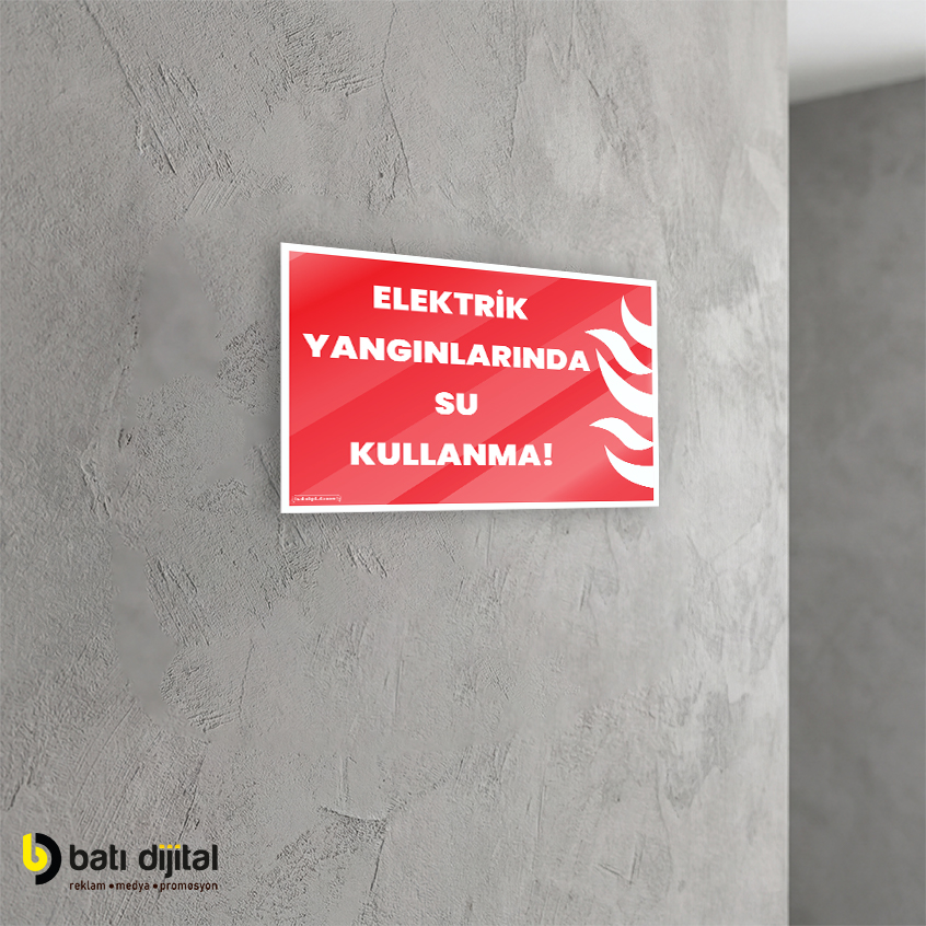 Elektrik Yangınlarında Su Kullanma İş Güvenliği (İSG) Dekota Uyarı Levhası A4