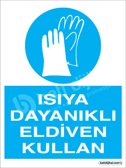 Isıya Dayanıklı Eldiven Kullan İş Güvenliği (İSG) Dekota Uyarı Levhası A4 - Görsel 3