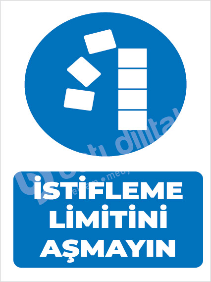 İstifleme Limitini Aşmayın İş Güvenliği (İSG) Dekota Uyarı Levhası A4 - Görsel 3