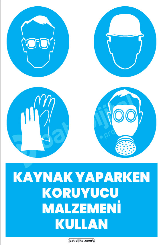Kaynak Yaparken Koruyucu Malzemeni Kullan İş Güvenliği (İSG) Dekota Uyarı Levhası A4 - Görsel 3